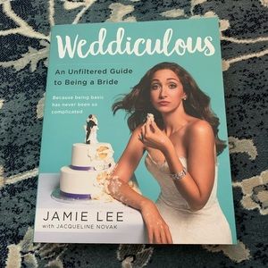 Weddiculous: An Unfiltered Guide to Being a Bride